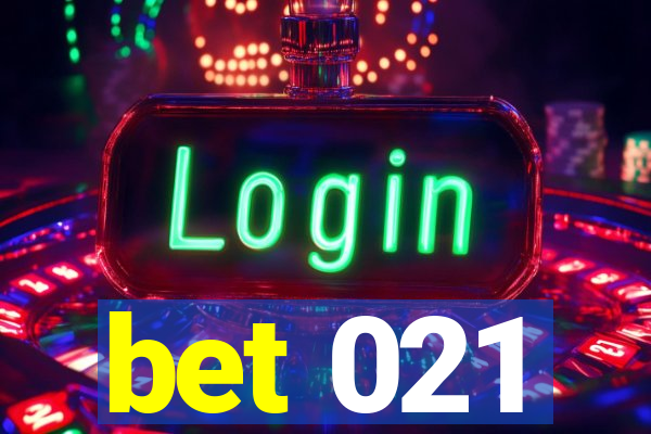 bet 021