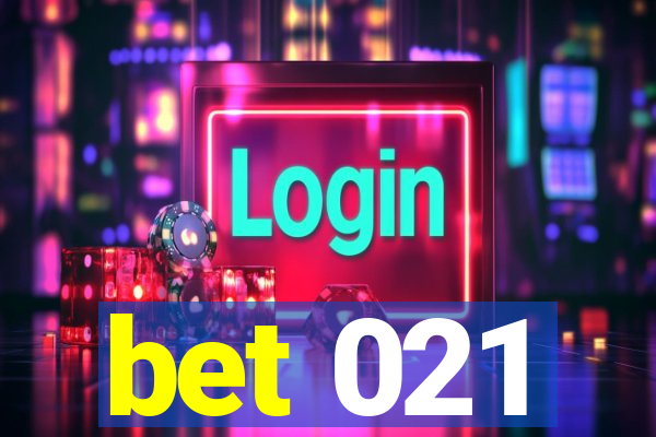 bet 021