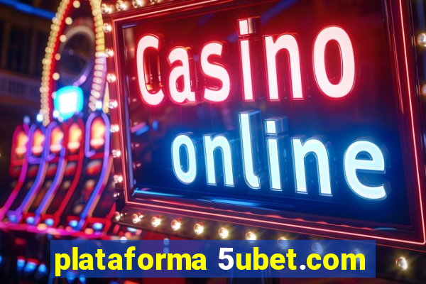 plataforma 5ubet.com