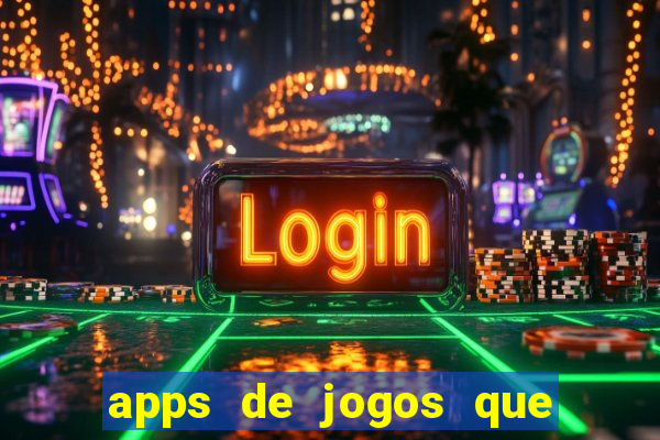 apps de jogos que pagam de verdade