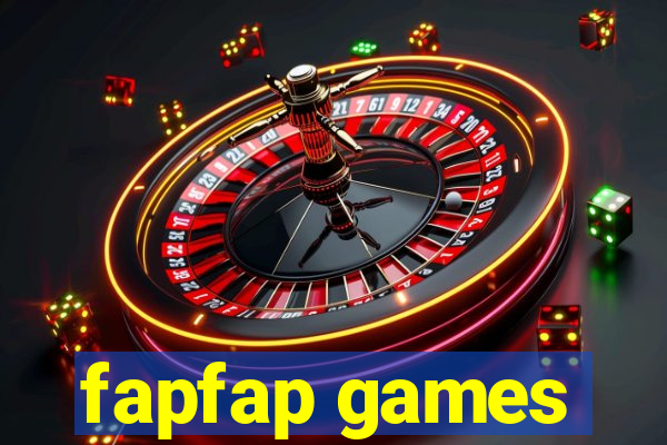 fapfap games