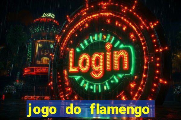 jogo do flamengo ao vivo rede canais