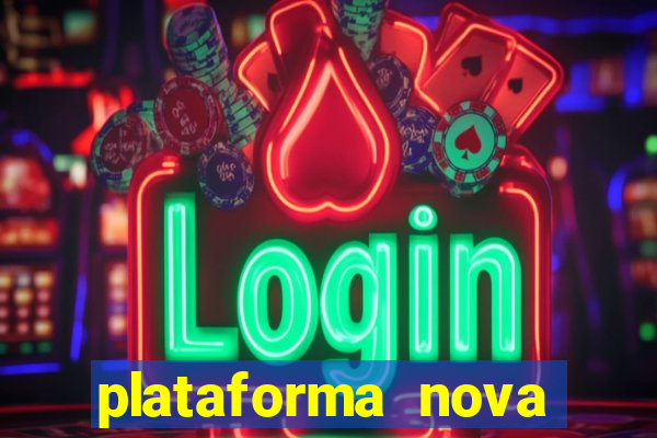 plataforma nova lançada hoje