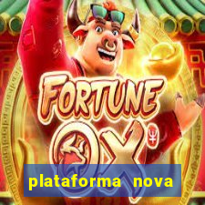 plataforma nova lançada hoje