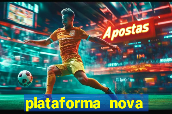 plataforma nova lançada hoje