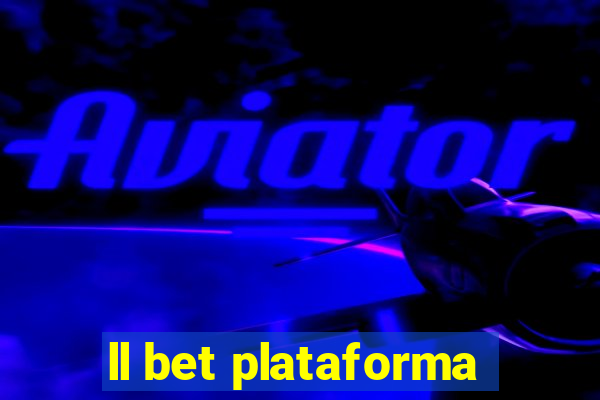 ll bet plataforma