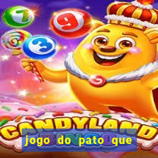 jogo do pato que ganha dinheiro