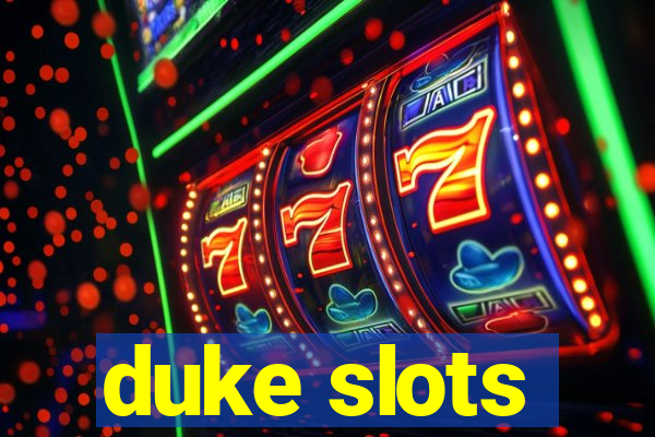 duke slots