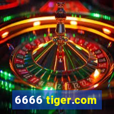 6666 tiger.com