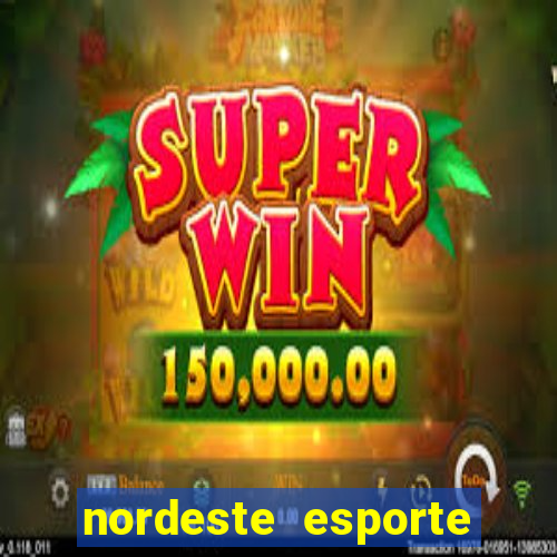 nordeste esporte net vip