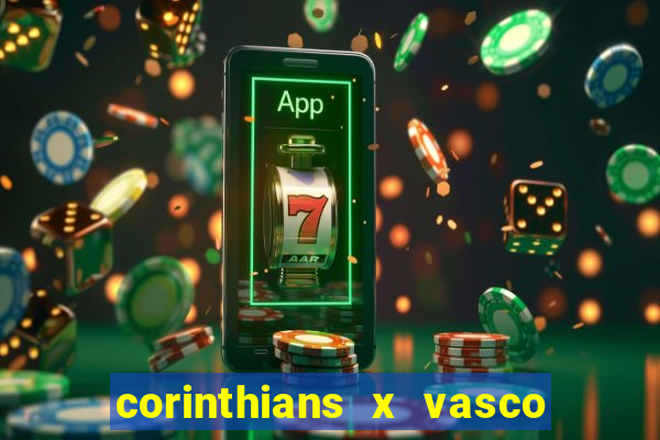 corinthians x vasco da gama ao vivo futemax