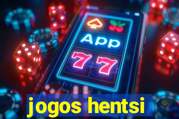 jogos hentsi