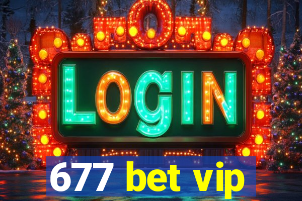 677 bet vip