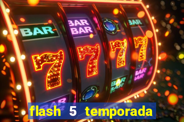 flash 5 temporada ep 9 continua em arrow