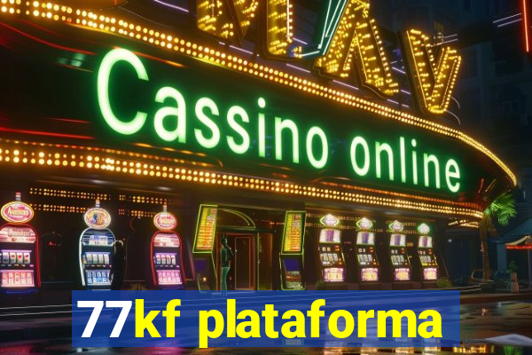 77kf plataforma