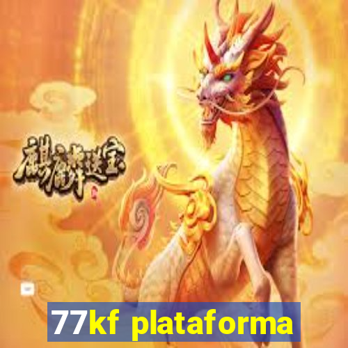 77kf plataforma