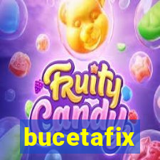 bucetafix