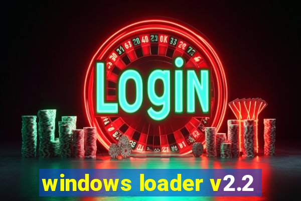 windows loader v2.2