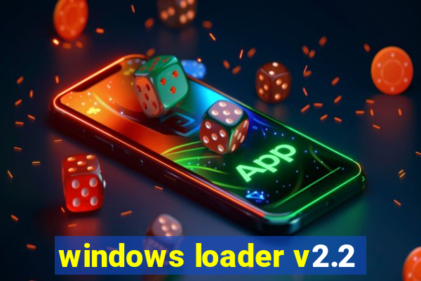 windows loader v2.2