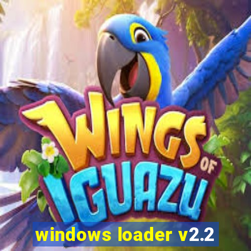 windows loader v2.2