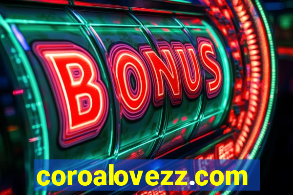 coroalovezz.com