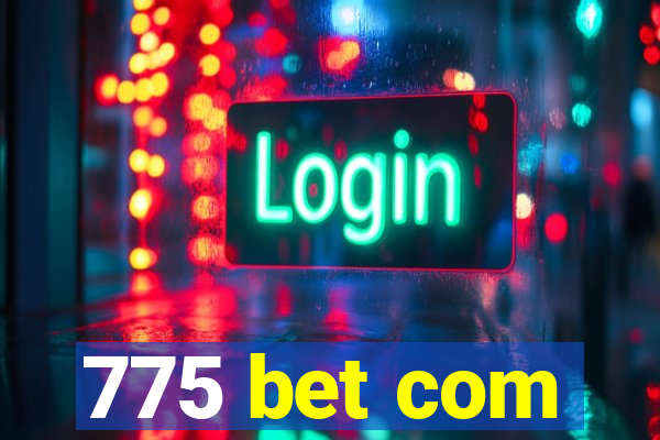 775 bet com