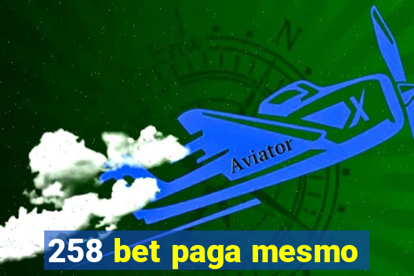 258 bet paga mesmo