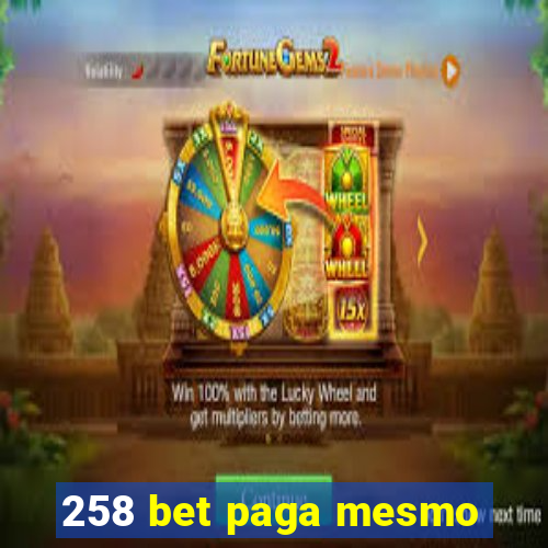 258 bet paga mesmo