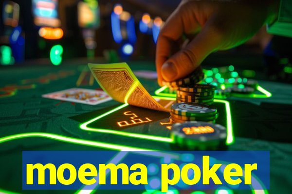 moema poker