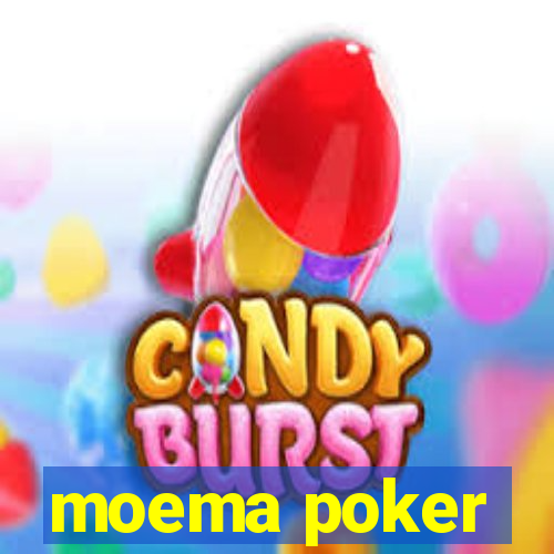 moema poker