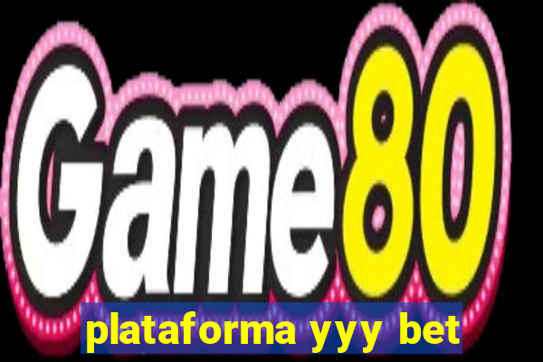 plataforma yyy bet