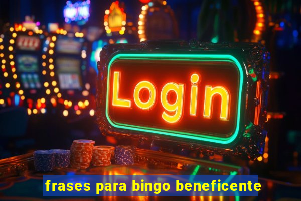 frases para bingo beneficente