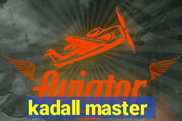 kadall master