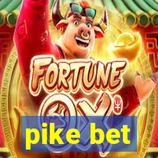 pike bet