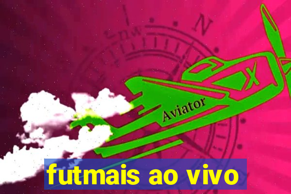 futmais ao vivo