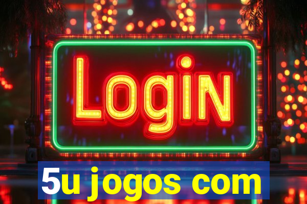 5u jogos com