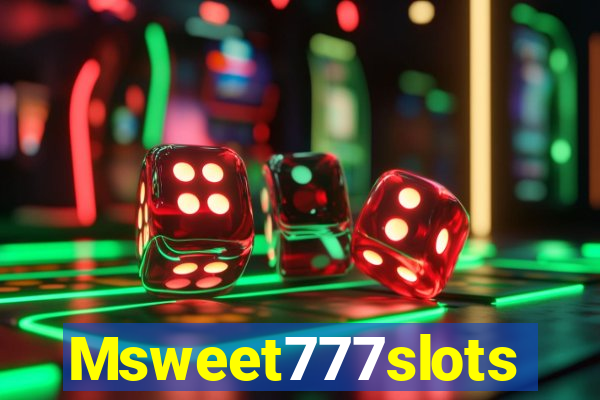 Msweet777slots