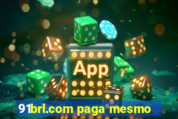 91brl.com paga mesmo