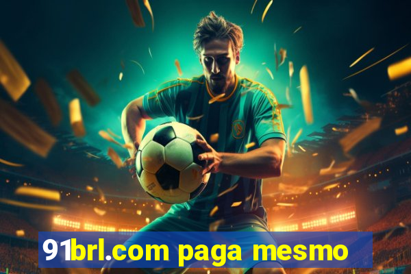 91brl.com paga mesmo