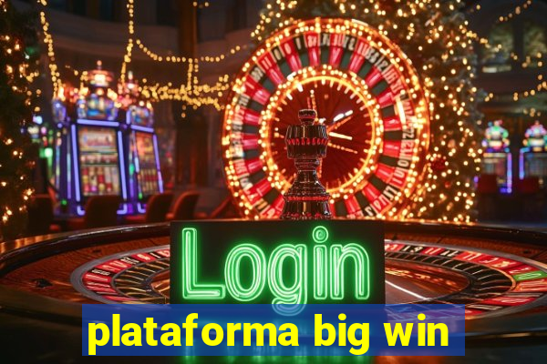 plataforma big win