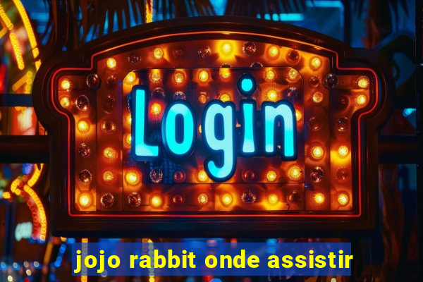 jojo rabbit onde assistir