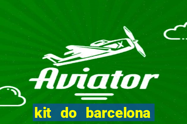 kit do barcelona dls 2017