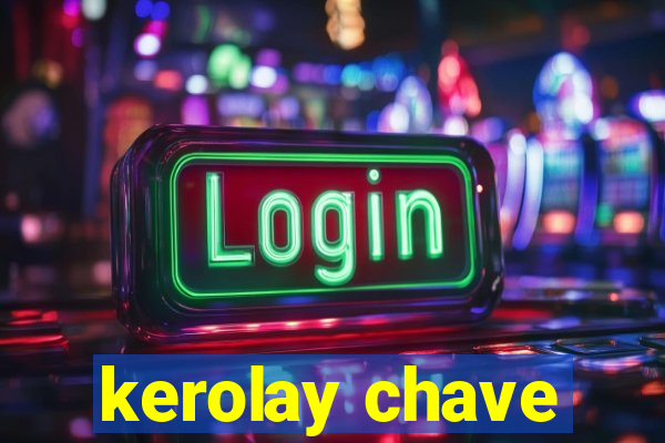 kerolay chave