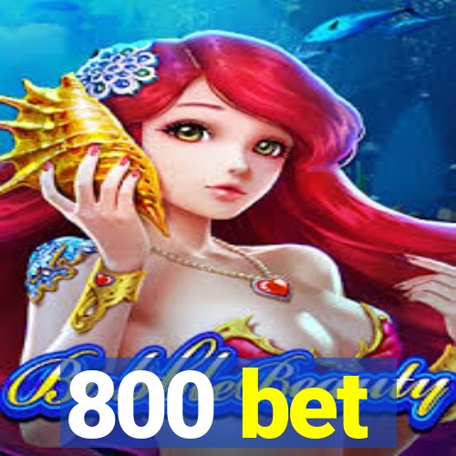 800 bet