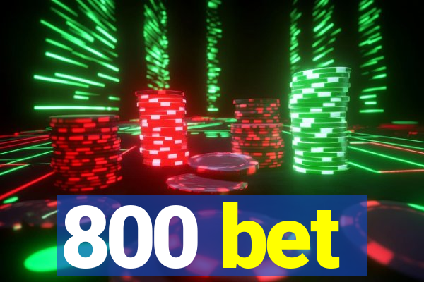 800 bet