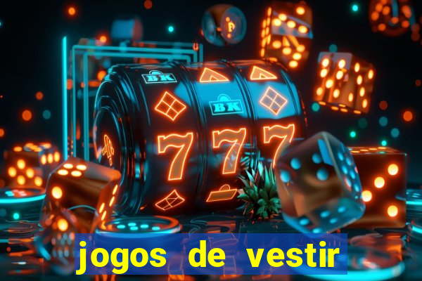 jogos de vestir pessoas ricas