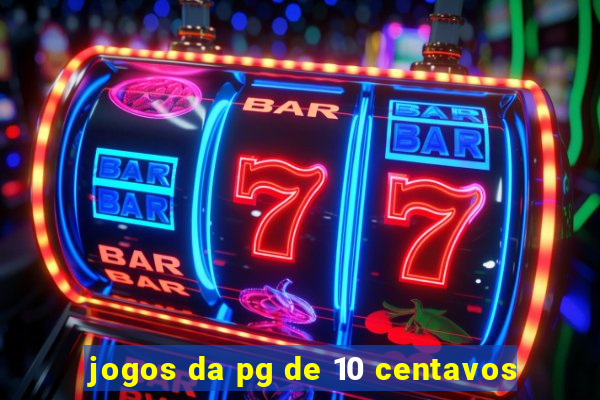 jogos da pg de 10 centavos