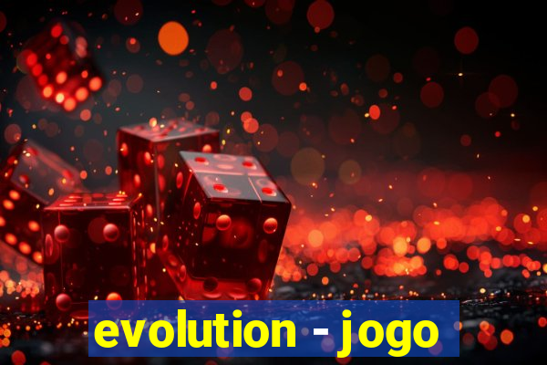 evolution - jogo