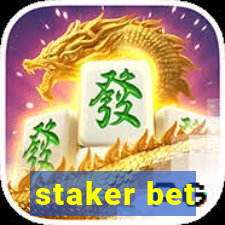 staker bet