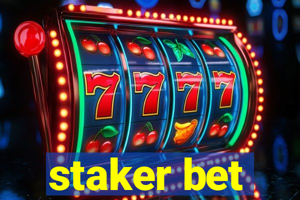 staker bet